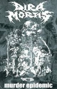 Dira Mortis : Murder Epidemic Dira Mortis : Murder Epidemic